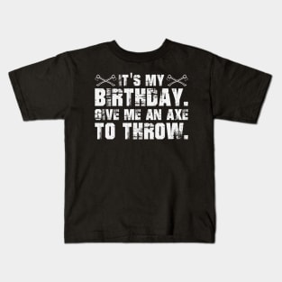 Axe Throwing Funny Birthday Axe Thrower Kids T-Shirt